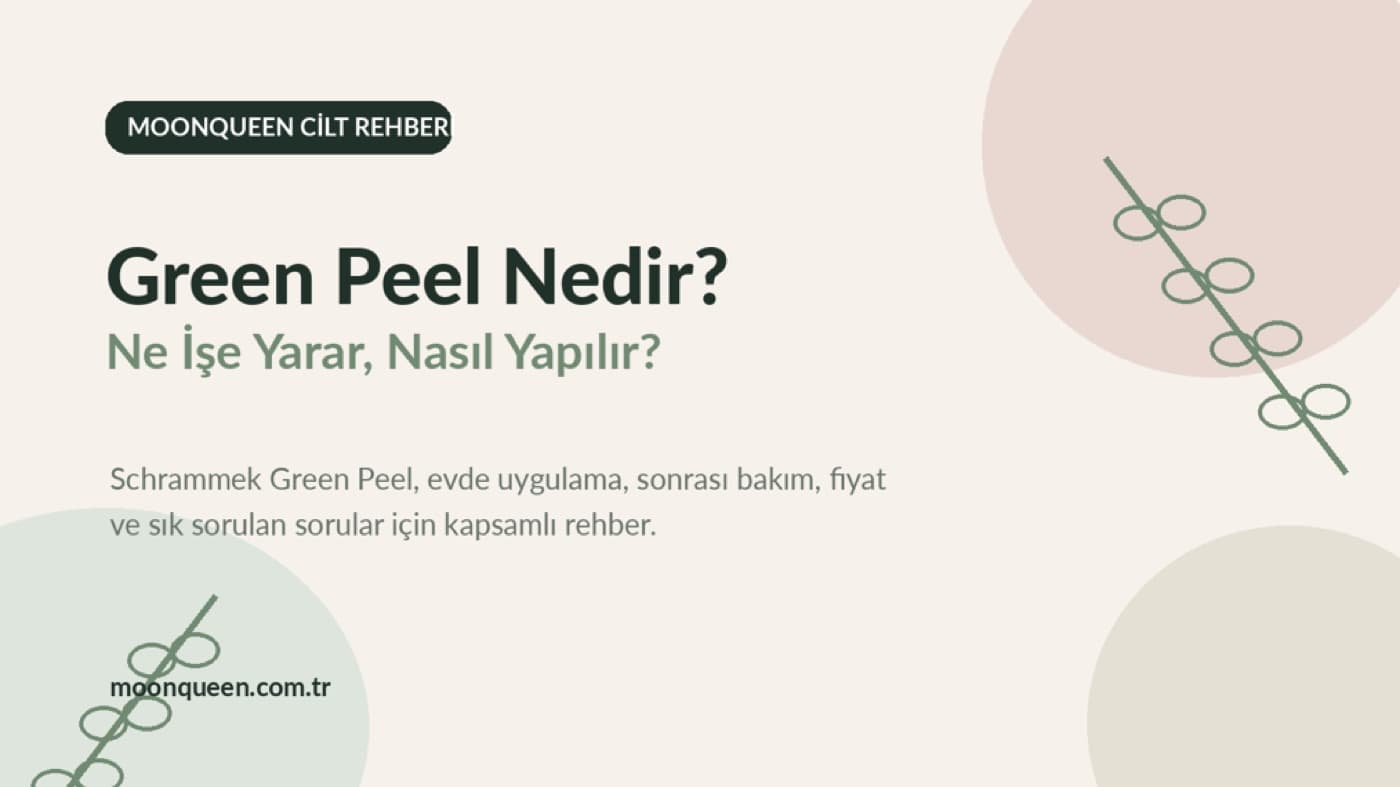 Green Peel Nedir? Ne İşe Yarar, Nasıl Yapılır? Kapsamlı Rehber